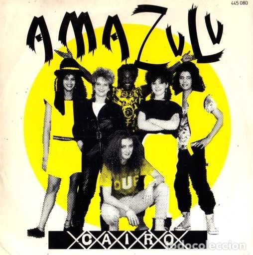 Discos de vinilo: AMAZULU &middot;&middot;&middot; Cairo / Greenham time - (Single) - Foto 1