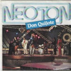 Discos de vinilo: NEOTON,DON QUIJOTE SINGLE DEL 80