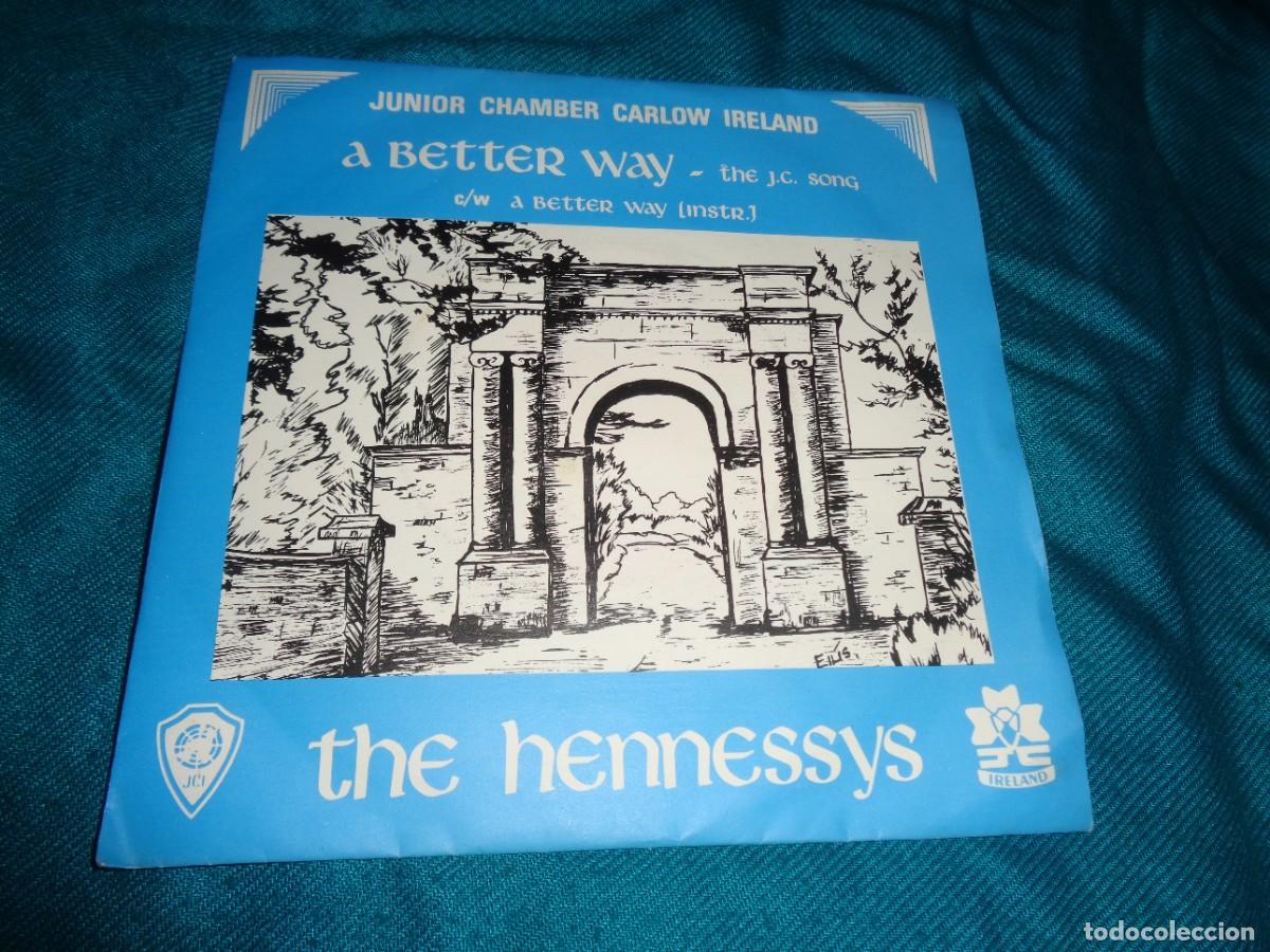 Disques de vinyle: THE HENNESSYS. A BETTER WAY -THE J.C. SONG. JUNIOR CHAMBER CARLOW IRELAND. 1981. EDC. IRELAND