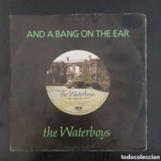 Discos de vinilo: THE WATERBOYS – AND A BANG ON THE EAR. VINILO, 7”, 45 RPM, SINGLE 1989