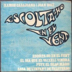 Discos de vinilo: RAMON CASAJOANA I JOAN BOIX - ESCOLTA-HO EN EL VENT. PUFF EL DRAS MAGIC.../ EP 1967 RF-6757
