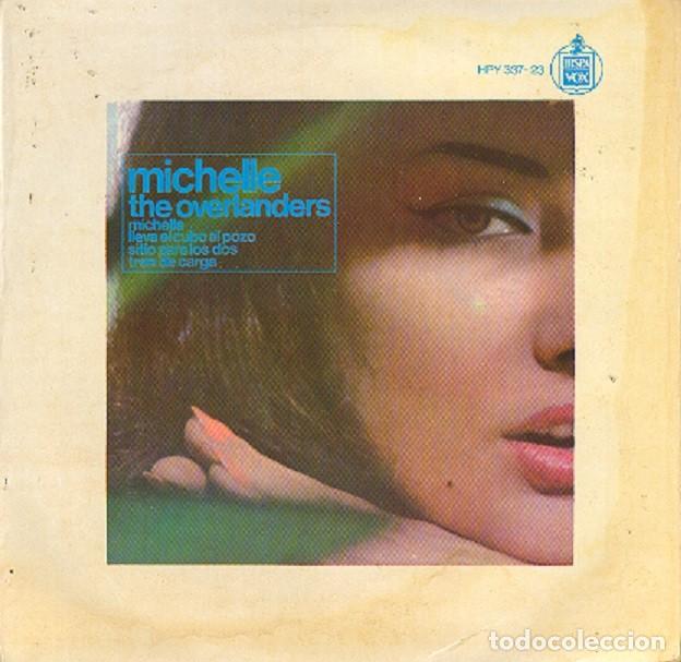 Discos de vinilo: The Overlanders &ndash; Michelle; Freight train + 2 &ndash; HISPAVOX 337-23 &ndash; 1966 - Foto 1