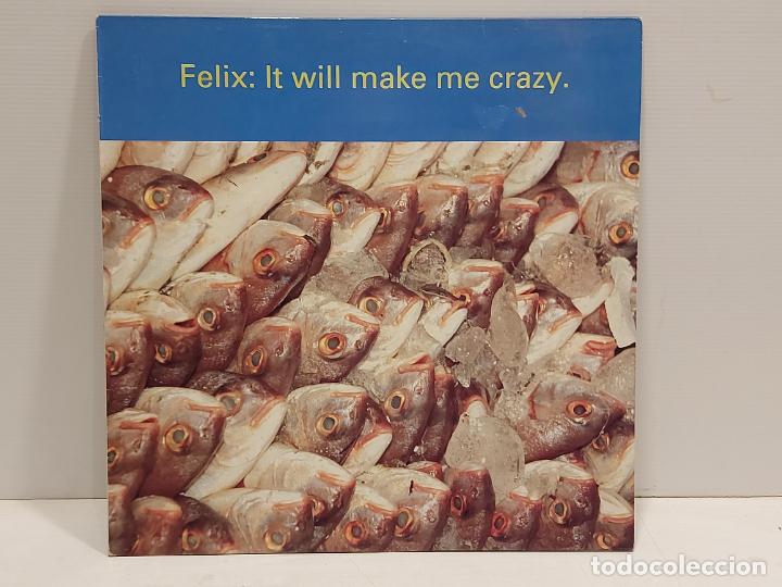 Discos de vinilo: FELIX / IT WILL MAKE ME CRAZY / MAXI SG-1992 / MBC. ***/*** - Foto 1