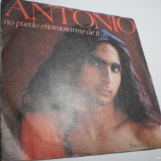 Discos de vinilo: SINGLE ANTONIO. NO PUEDO ENAMORARME DE TI. EN LA CUESTA DE ARANJUEZ. EPIC 1981 SPAIN (BUEN ESTADO)