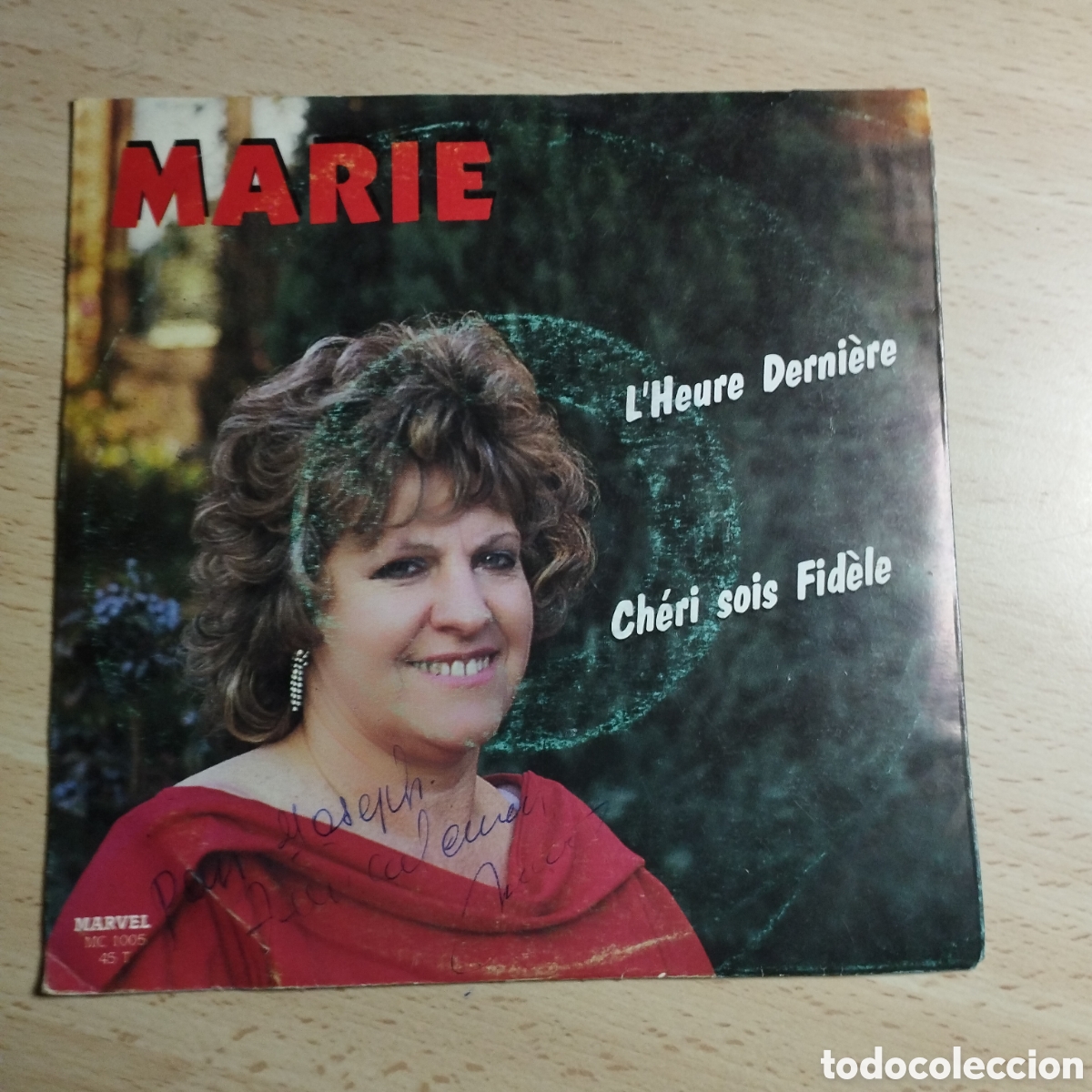 Disques de vinyle: Single 7&rdquo; Marie. B&eacute;lgica. Dedicado y firmado por la artista. L'heure derniere + Cheri sois fidele.