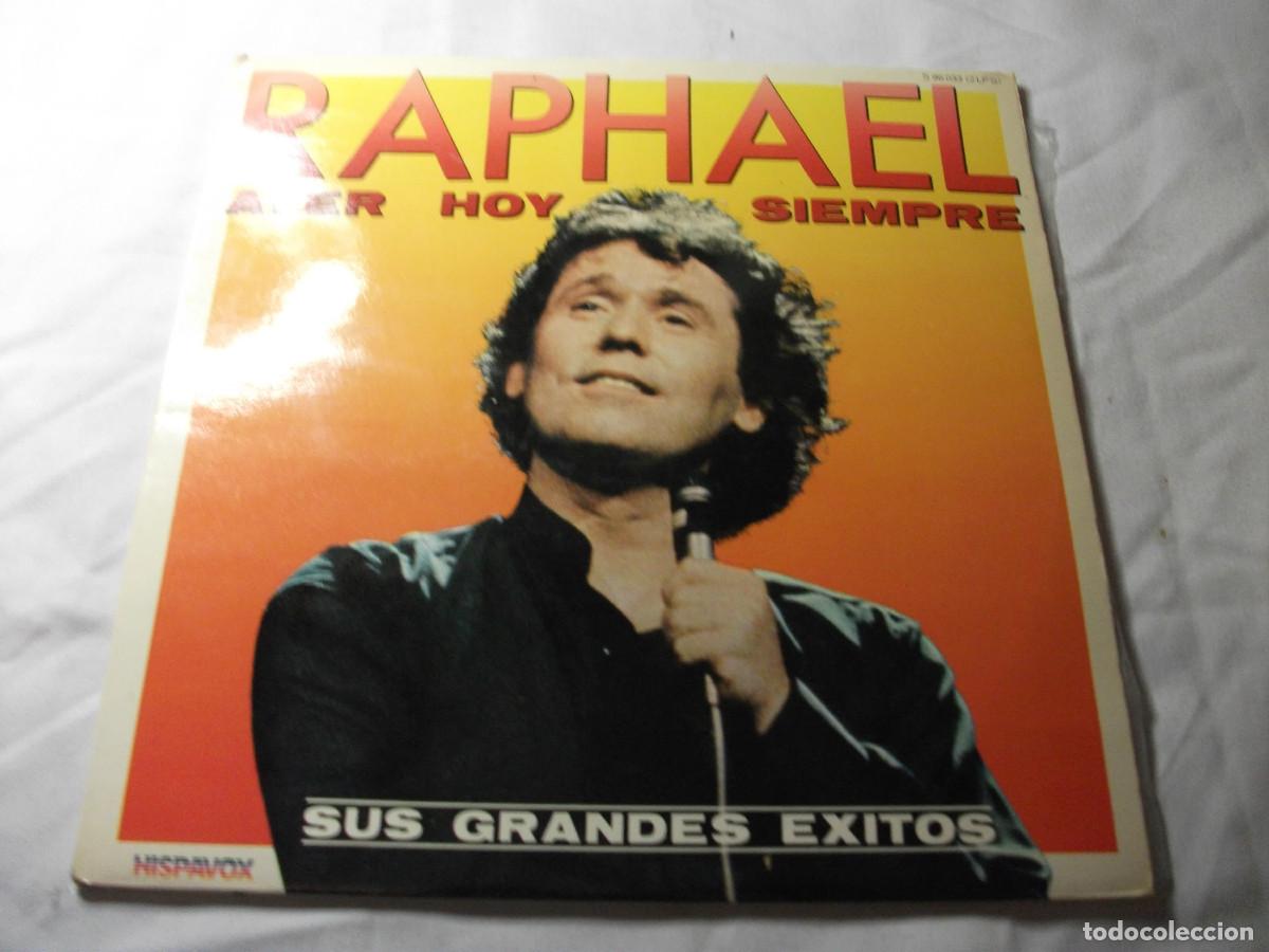 Discos de vinilo: **RAPHAEL -AYER HOY Y SIEMPRE** REF. 1 HISPAVOX 1982 DOBLE ALB OK DATO - Foto 1
