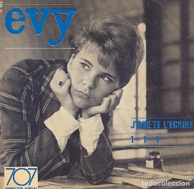Disques de vinyle: Evy - J&rsquo;ose te l&rsquo;ecrire; 1+1=1 &ndash; BARCLAY 707 452 (Ed. Francesa) &ndash; 1964
