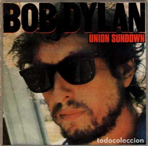 Discos de vinilo: BOB DYLAN &middot;&middot;&middot; Union Sundown (Single Promo) - Foto 1