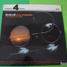 Discos de vinilo: LP, THE SOUND OF TODAY, BOTTICELLI Y SU ORQUESTA, DECCA PFS 4385, AÑO 1978.