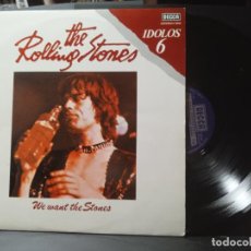 Discos de vinilo: THE ROLLING STONES WE WANT THE STONES - IDOLOS 6 LP SPAIN 1978 PEPETO TOP