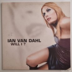 Discos de vinilo: IAN VAN DAHL – WILL I?. VINILO, 12”. 2001. TRANCE