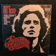 Discos de vinilo: GILBERT O'SULLIVAN - WHY OH WHY - (MO 1390) - SINGLE VINILO / R-1228