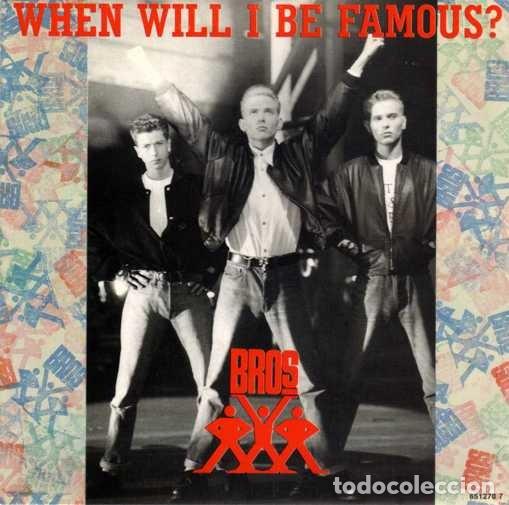 Discos de vinilo: BROS &middot;&middot;&middot; When will I be famous? - (Single) - Foto 1