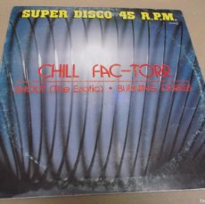 Discos de vinilo: CHILL FAC-TORR (MX) SHOUT (2 TRACKS) AÑO 1984
