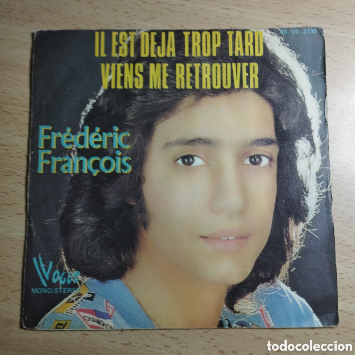 Dischi in vinile: Single 7&rdquo; Frederic Fran&ccedil;ois France. Il est deja trop tarde + Vienes me retrouver.