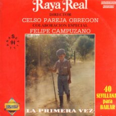 Discos de vinilo: RAYA REAL - LA PRIMERA VEZ / DIR. CELSO PAREJA / COLAB. FELIPE CAMPUZANO / LP PASARELA 1990 RF-17065