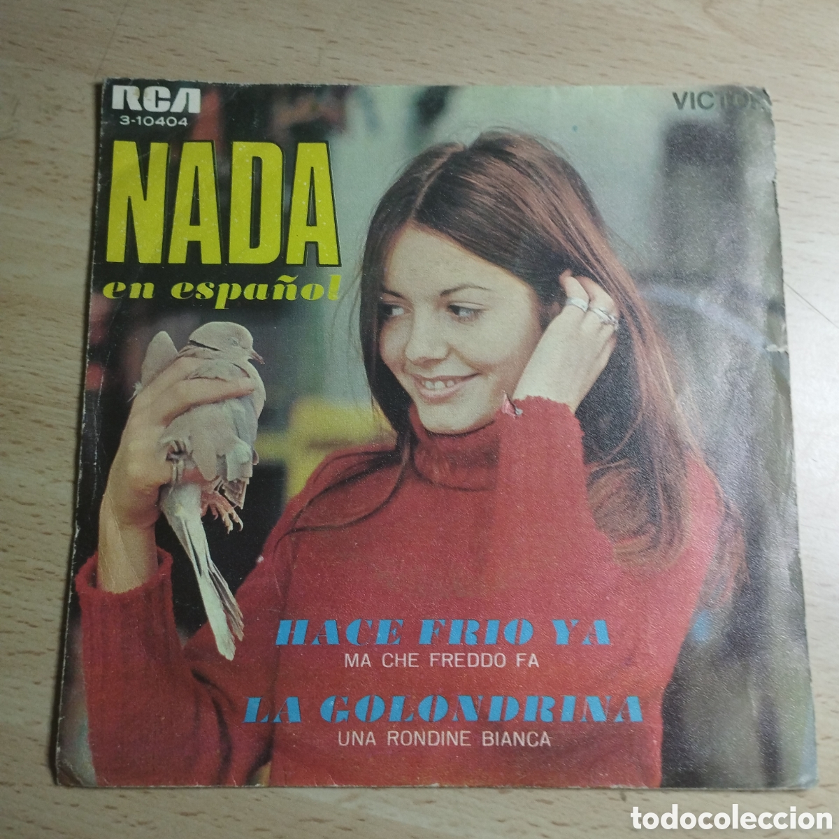Dischi in vinile: Single 7&rdquo; Nada ( canta en espa&ntilde;ol) 1969 Hace frio ya + La Golondrina.