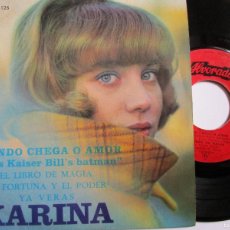 Discos de vinilo: KARINA QUANDO CHEGA O AMOR TEMA CANTADO EN PORTUGUES DISCO 4 CANCIONES HECHO EN POTUGAL