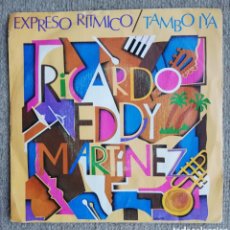 Discos de vinilo: RICARDO EDDY MARTÍNEZ. EXPRESO RÍTMICO Y TAMBO IYA. SINGLE PROMOCIONAL