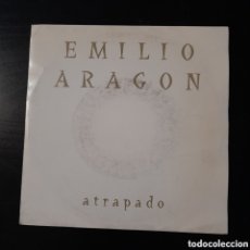 Discos de vinilo: EMILIO ARAGÓN – ATRAPADO. VINILO, 7”, SINGLE SIDED, PROMO 1993