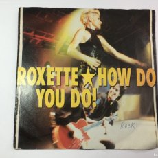 Discos de vinilo: ROXETTE - HOW DO YOU DO! / FADING LIKE A FLOWER - SINGLE VINILO - 1992 EMI