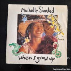 Discos de vinilo: MICHELLE SHOCKED – WHEN I GROW UP. VINILO, 7”, 45 RPM, PROMO 1989 ESPAÑA