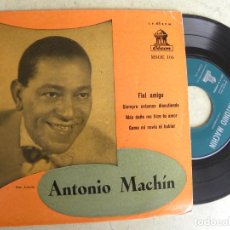 Discos de vinilo: ANTONIO MACHIN -FIEL AMIGO -EP 1958 -PEDIDO MINIMO 3 EUROS