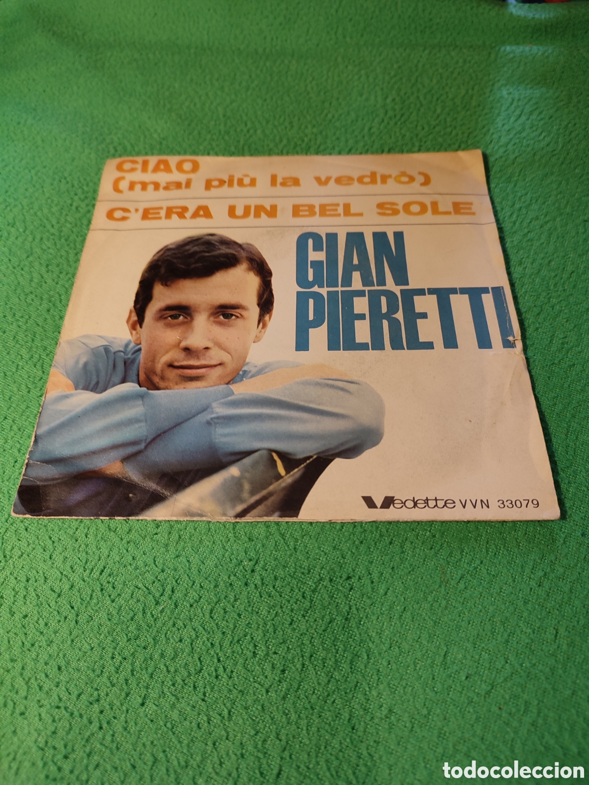 Discos de vinilo: Gian Pieretti - Ciao mai piu la vedro - Foto 1