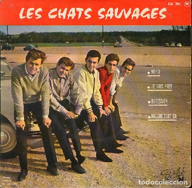 Disques de vinyle: Les Chats Sauvages – Merci; Je suis prêt; Obsession + 1 – PATHE 795 (Ed. Francesa) – 1964