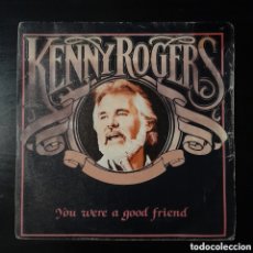 Discos de vinilo: KENNY ROGERS – YOU WERE A GOOD FRIEND. VINILO, 7”, SINGLE, PROMO 1983 ESPAÑA