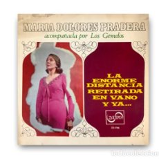 Discos de vinilo: MARIA DOLORES PRADERA ACOMPAÑADA POR LOS GEMELOS – LA ENORME DISTANCIA / RETIRADA SINGLE 7”