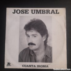 Discos de vinilo: JOSÉ UMBRAL – CUANTA IRONÍA. VINILO, 7”, SINGLE, PROMO 1988 ESPAÑA