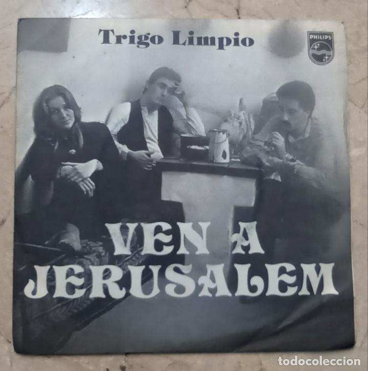 Discos de vinilo: SINGLE TRIGO LIMPIO - VEN A JERUSALEM - MI CASA - PHILIPS 1978 - Foto 1
