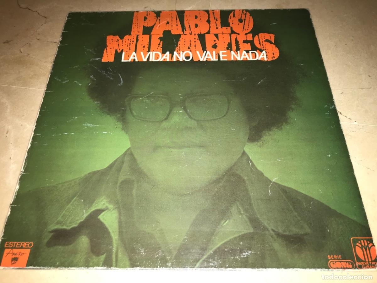 Disques de vinyle: PABLO MILANES-LA VIDA NO VALE NADA-VINILO EN BUEN ESTADO