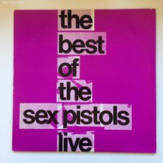 Discos de vinilo: THE SEX PISTOLS - THE BEST OF THE SEX PISTOLS LIVE , UK 1985 BONDAGE RECORDS