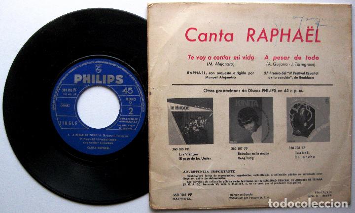 Discos de vinilo: Raphael - Te Voy A Contar Mi Vida / A Pesar De Todo - Single Philips 1967 BPY - Foto 2