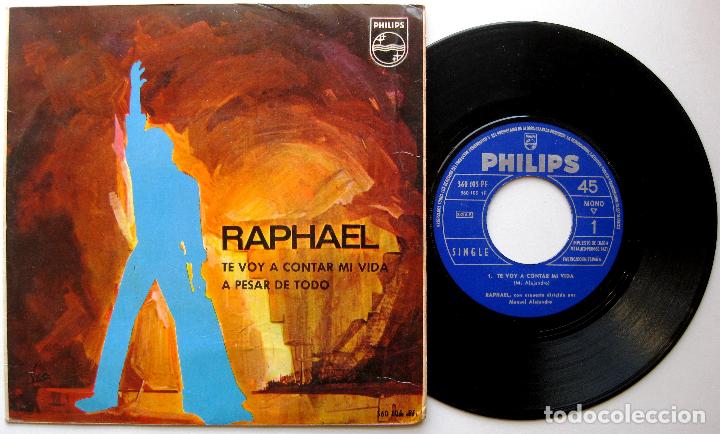 Discos de vinilo: Raphael - Te Voy A Contar Mi Vida / A Pesar De Todo - Single Philips 1967 BPY - Foto 1