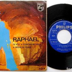 Discos de vinilo: RAPHAEL - TE VOY A CONTAR MI VIDA / A PESAR DE TODO - SINGLE PHILIPS 1967 BPY