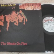 Discos de vinilo: MATCHBOX - SETTIN´THE WOODS ON FIRE (CHISWICK - MOVIEPLAY, 1980)