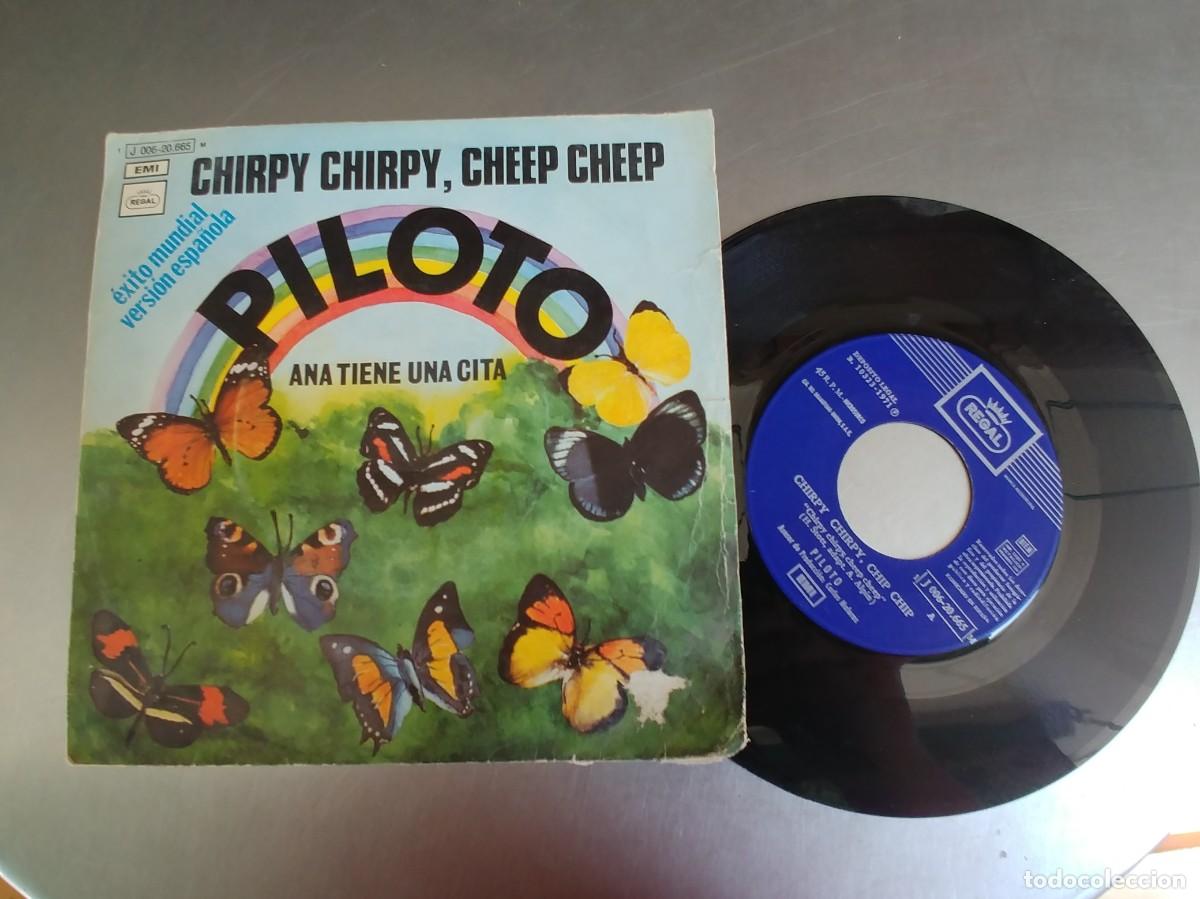 Discos de vinilo: PILOTO-SINGLE CHIRPY CHIRPY CHEEP CHEEP - Foto 1