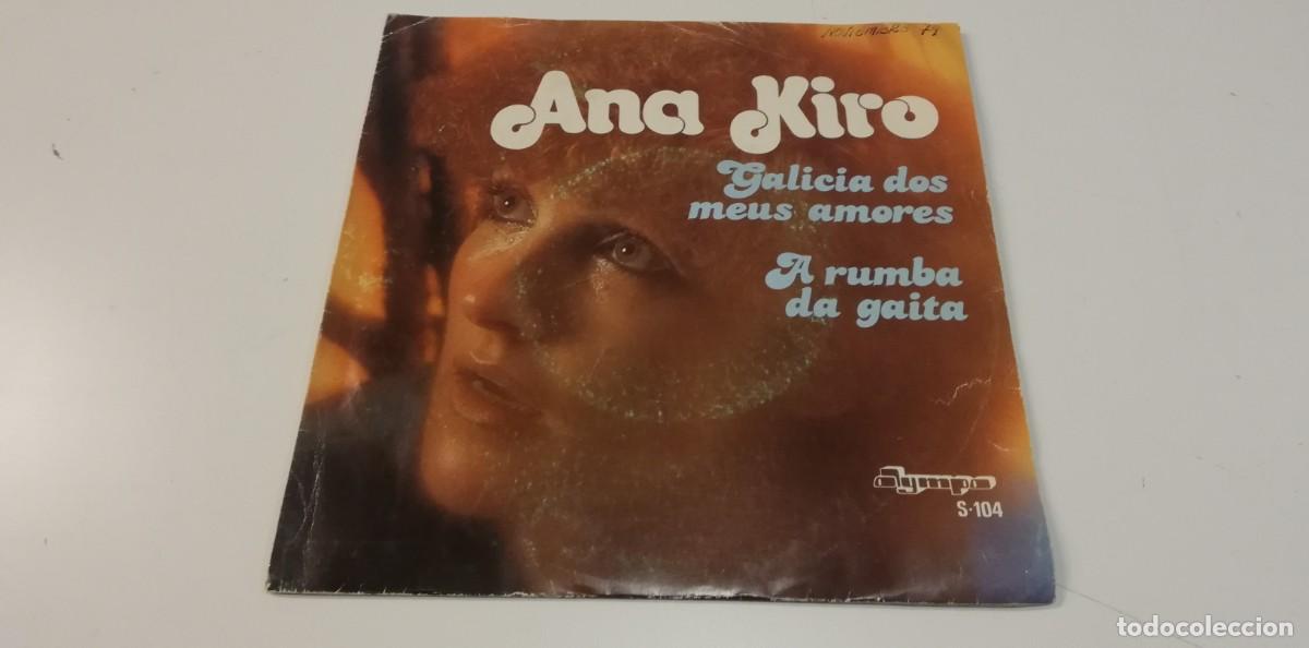 Discos de vinil: S23-Ana Kiro - Galicia Dos Meus Amores (7&rdquo;, Single) - PORT VG DISC NM
