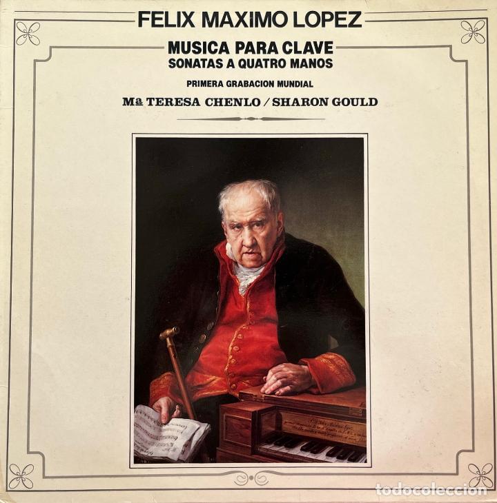 Discos de vinil: F&Eacute;LIX M&Aacute;XIMO L&Oacute;PEZ, M&Uacute;SICA PARA CLAVE, SONATAS A 4 MANOS. M&ordf; TERESA CHENLO, SHARON GOULD. LP ESPA&Ntilde;A