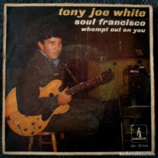 Discos de vinilo: TONY JOE WHITE - 7” SPAIN 1968 - SOUL FRANCISCO - MONUMENT - 20144