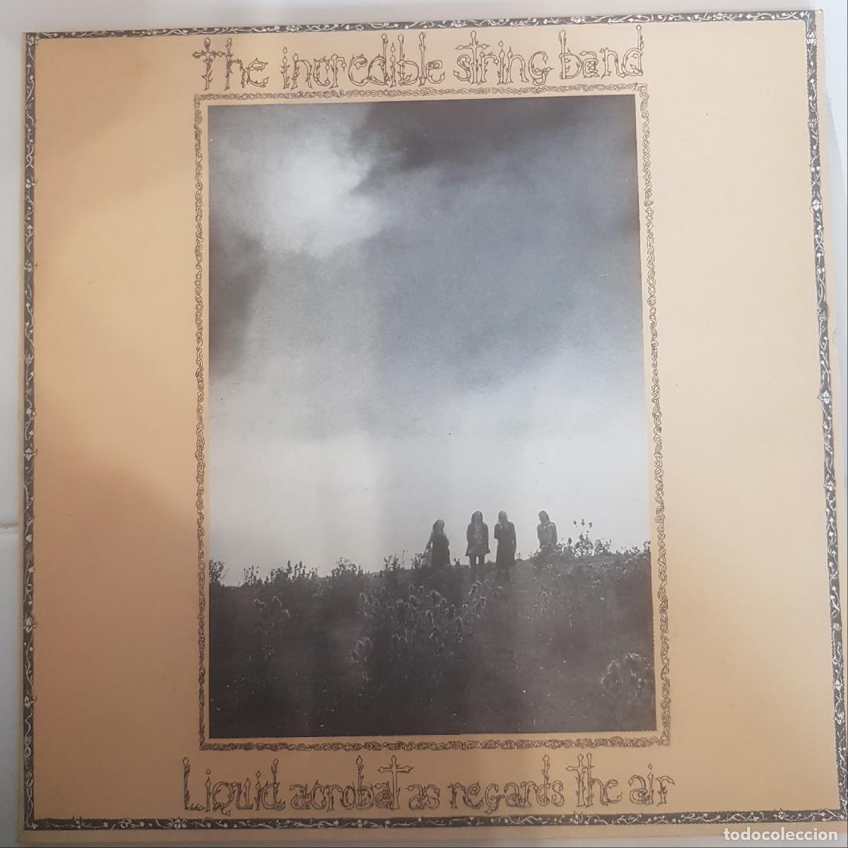 Discos de vinilo: INCREDIBLE STRING BAND. LIQUID ACROBAT AT REGARDS THE AIR - Foto 1