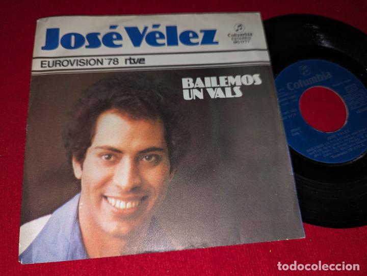 Discos de vinilo: JOSE VELEZ Bailemos un vals/&iquest;Por que te fuiste pa? 7'' SINGLE 1978 Columbia EUROVISION