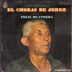 Dischi in vinile: CANTES PERSONALES DE ”EL CHOZAS DE JEREZ”, GUITARRA ”FELIX DE UTRERA” / EP HISPAVOX 1972 RF-6793