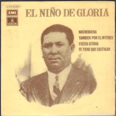 Dischi in vinile: EL NIÑO DE GLORIA - NOCHEBUENA, TAMBIEN POR EL INTERES, FIESTA GITANA.../ EP EMI 1972 RF-6805