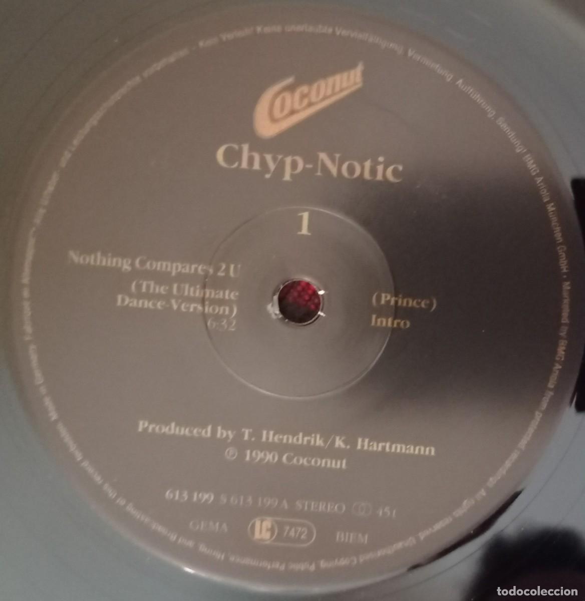Discos de vinilo: CHYP-NOTIC *Nothing Compares 2U (The Ultimate Dance-Version)* 1990 MAXI SINGLE VINILO - Foto 3