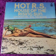 Discos de vinilo: HOT R.S. – HOUSE OF THE RISING SUN , VINYL LP 1978 SPAIN S 60.038