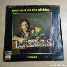 Discos de vinilo: SINGLE 7” LORENZO SANTAMARÍA 1976 PARA QUE NO ME OLVIDES + TIEMPO.